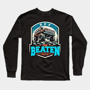 Off The Beaten Path | Off Road Truck Lover Gift Long Sleeve T-Shirt